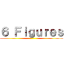 ６ Ｆｉｇｕｒｅｓ ()