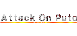 Ａｔｔａｃｋ Ｏｎ Ｐｕｔｏｓ (Preparatoria Ceit)