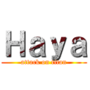 Ｈａｙａ (attack on titan)