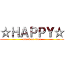 ☆ＨＡＰＰＹ☆ (attack on titan)