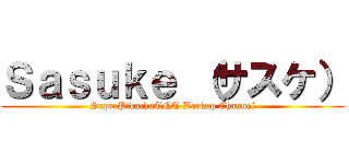 Ｓａｓｕｋｅ （サスケ） (SuperPikachuTNT Backup Channel)