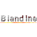 Ｂｌａｎｄｉｎｅ (Blandien)