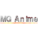 ＭＧ Ａｎｉｍｅ (MostGabri)