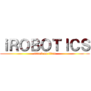 ｉＲＯＢＯＴＩＣＳ (attack on titan)