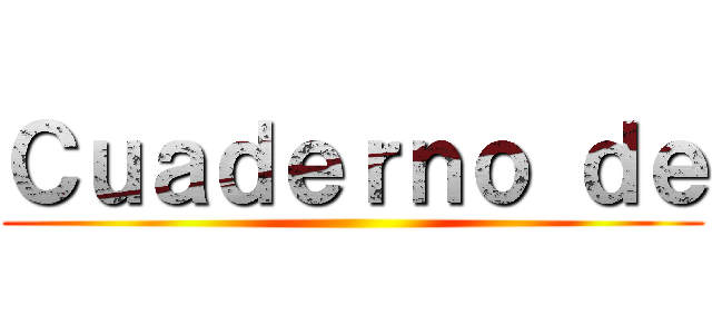 Ｃｕａｄｅｒｎｏ ｄｅ ()