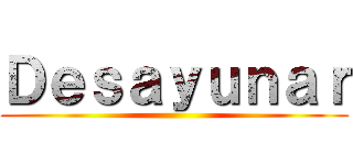 Ｄｅｓａｙｕｎａｒ ()