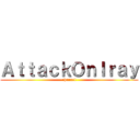 ＡｔｔａｃｋＯｎＩｒａｙ (channel)