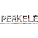 ＰＥＲＫＥＬＥ (MOI PERKELE)