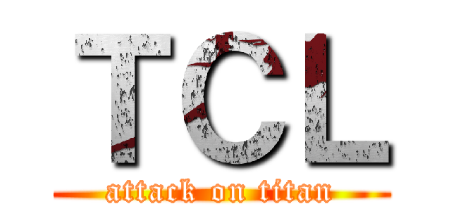 ＴＣＬ (attack on titan)
