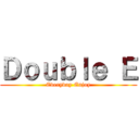Ｄｏｕｂｌｅ Ｅ (Everyday Enjoy)