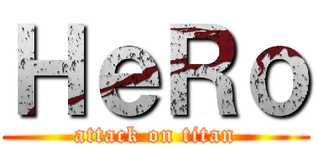 ＨｅＲｏ (attack on titan)