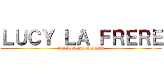 ＬＵＣＹ ＬＡ ＦＲＥＲＥ (WORLD VS MERAD)