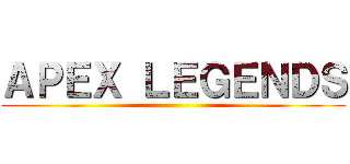 ＡＰＥＸ ＬＥＧＥＮＤＳ ()