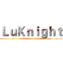 ＬｕＫｎｉｇｈｔ (attack on titan)