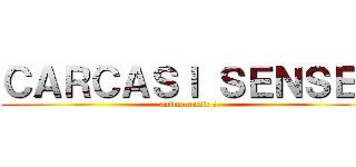 ＣＡＲＣＡＳＩ ＳＥＮＳＥＩ (anime music ♫)