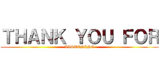 ＴＨＡＮＫ ＹＯＵ ＦＯＲ (LISTENING)