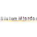 Ｓｉｓｔｅｍ Ｍｉｅｒｄｅｒ (Berto RF)