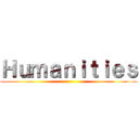 Ｈｕｍａｎｉｔｉｅｓ ()