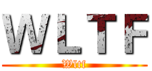 ＷＬＴＦ (Wltf)