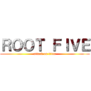 ＲＯＯＴ ＦＩＶＥ (attack on titan)