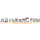 ＡＢｒｏｋｅｎＣｒｏｗ (attack on titan)