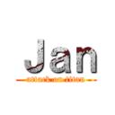 Ｊａｎ (attack on titan)