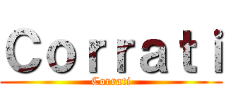 Ｃｏｒｒａｔｉ (Corrati)
