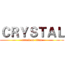 ＣＲＹＳＴＡＬ (attack on titan)