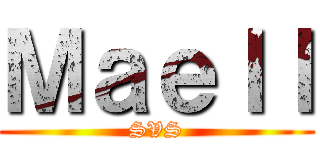 Ｍａｅｌｌ (SVS)