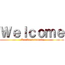 Ｗｅｌｃｏｍｅ (Katika sodamuk)