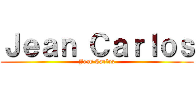Ｊｅａｎ Ｃａｒｌｏｓ (Jean Carlos)