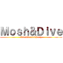 Ｍｏｓｈ＆Ｄｉｖｅ (Live&Drink&Party)