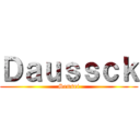 Ｄａｕｓｓｃｋ (Sensei)