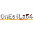 ＯｎＥｓｔＬａ５４ (Caca no kyojin)