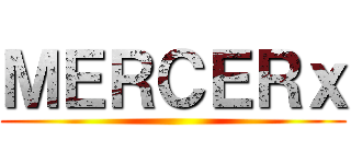 ＭＥＲＣＥＲｘ ()