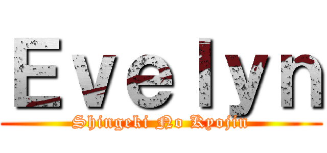 Ｅｖｅｌｙｎ (Shingeki No Kyojin)