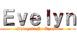 Ｅｖｅｌｙｎ (Shingeki No Kyojin)