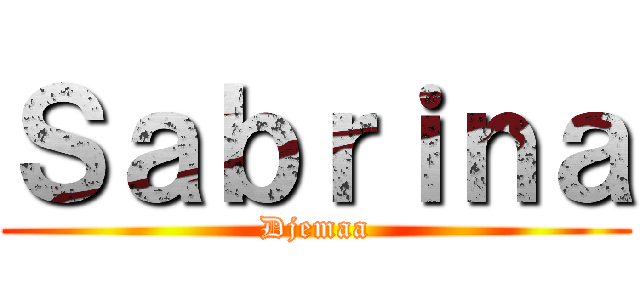 Ｓａｂｒｉｎａ (Djemaa)