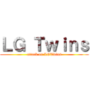 ＬＧ Ｔｗｉｎｓ (attack on LGTwins)