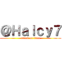 ＠Ｈａｌｃｙ７ (attack on titan)