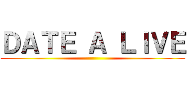 ＤＡＴＥ Ａ ＬＩＶＥ ()