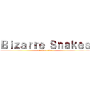 Ｂｉｚａｒｒｅ Ｓｎａｋｅｓ (attack on titan)