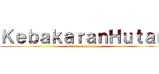 ＫｅｂａｋａｒａｎＨｕｔａｎ (attack on masker)