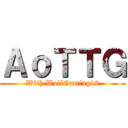 ＡｏＴＴＧ (With WolfGaming12)