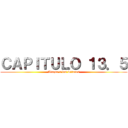 ＣＡＰＩＴＵＬＯ １３．５ (Ataque a los Titanes)