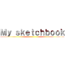 Ｍｙ ｓｋｅｔｃｈｂｏｏｋ ()