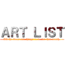 ＡＲＴ ＬＩＳＴ (All the ideas and things to do for this month.)