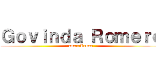 Ｇｏｖｉｎｄａ Ｒｏｍｅｒｏ (ama a Romar)