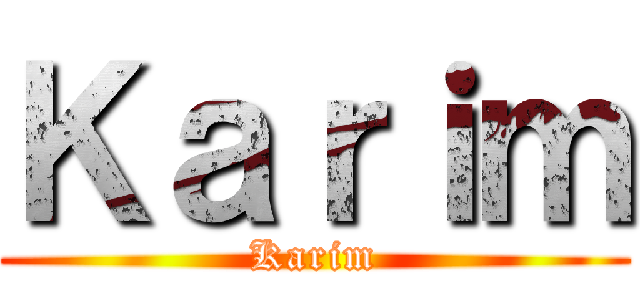 Ｋａｒｉｍ (Karim)