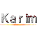 Ｋａｒｉｍ (Karim)